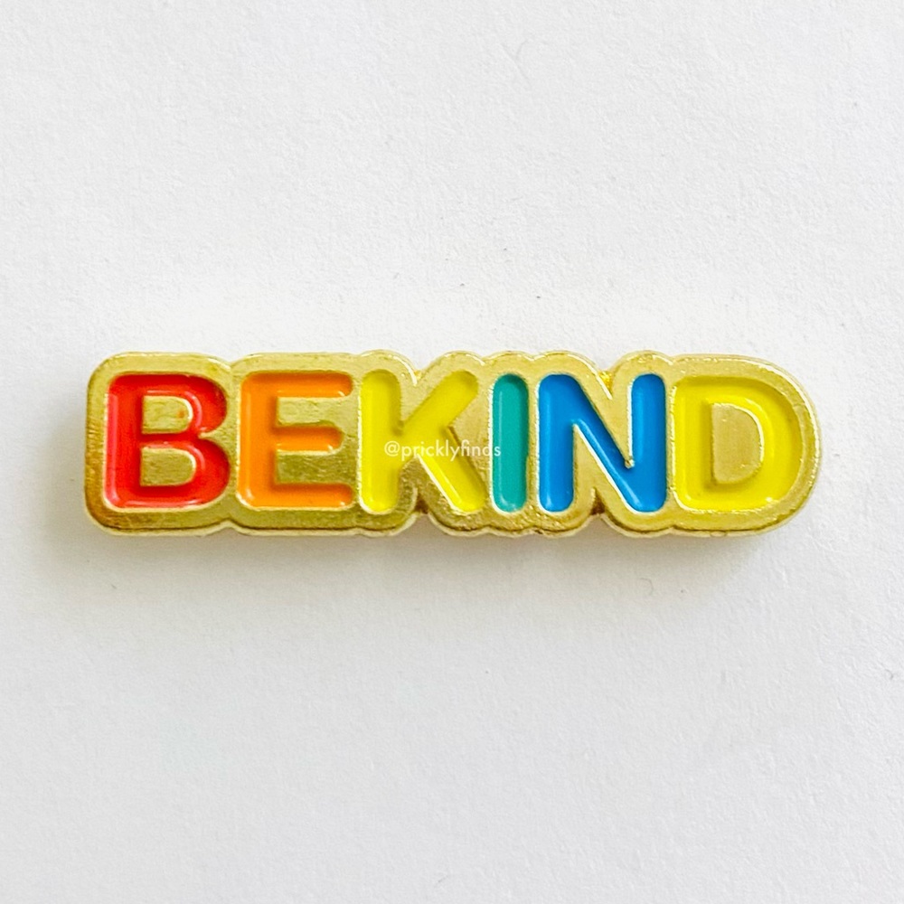 8/$40 Rainbow Be Kind Enamel Pin